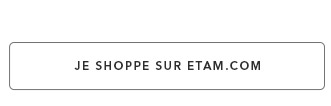 Je shoppe sur etam.com